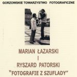 “Fotografie z szuflady” – M.Łazarski i R. Patorski
